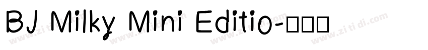 BJ Milky Mini Editio字体转换
